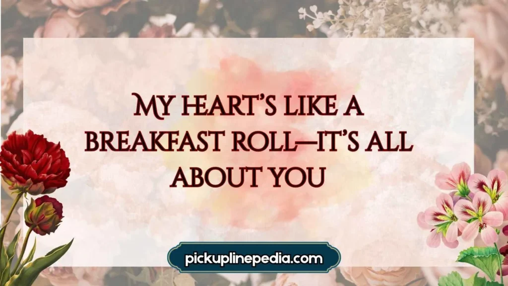  Breakfast Sandwich Pickup Lines