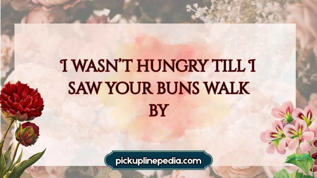  Buns Pickup-lines for Her