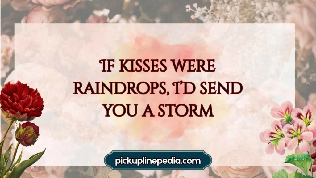 Catchy Rain Pickup Lines