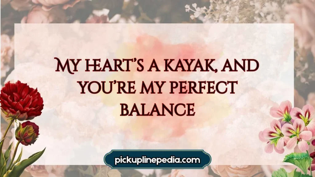 Clever Kayak Pick Up Lines 