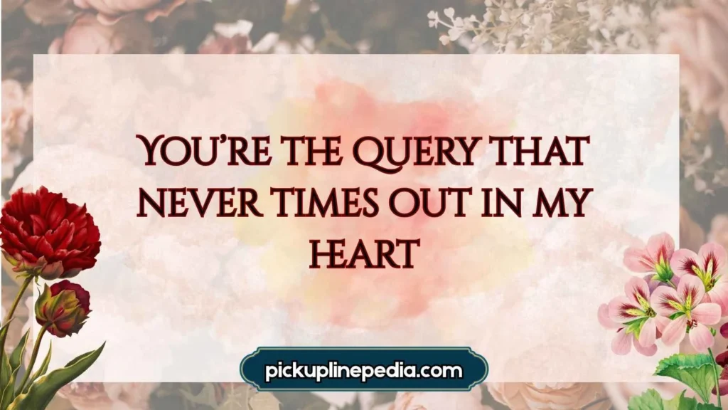 Geeky Database Humor Pickup Lines for Fun Flirts 