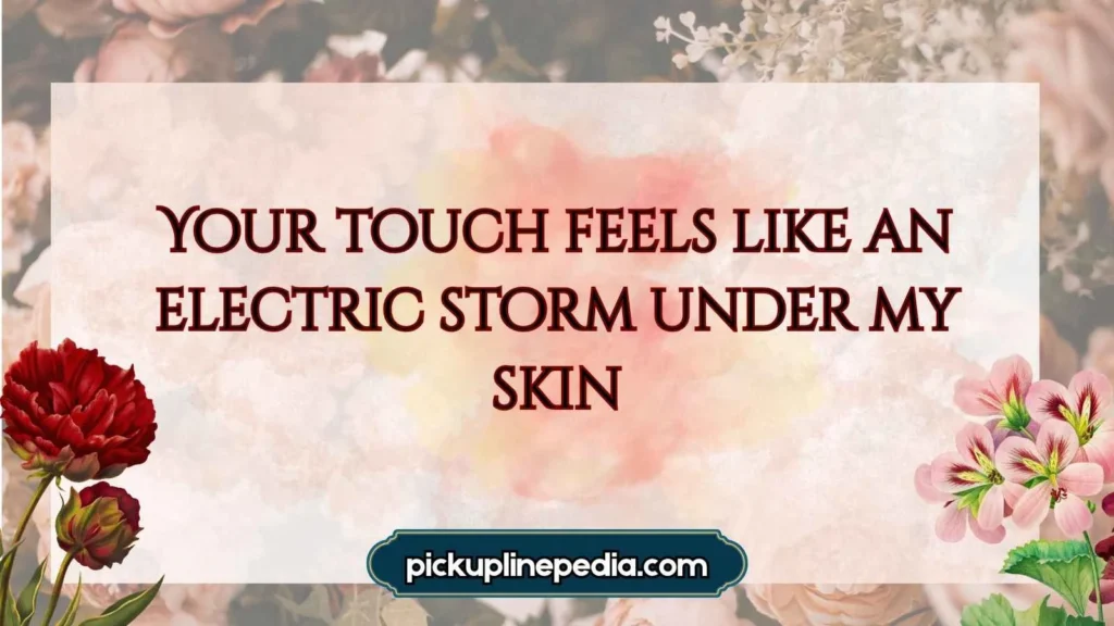 Sizzling Pick-Up Lines