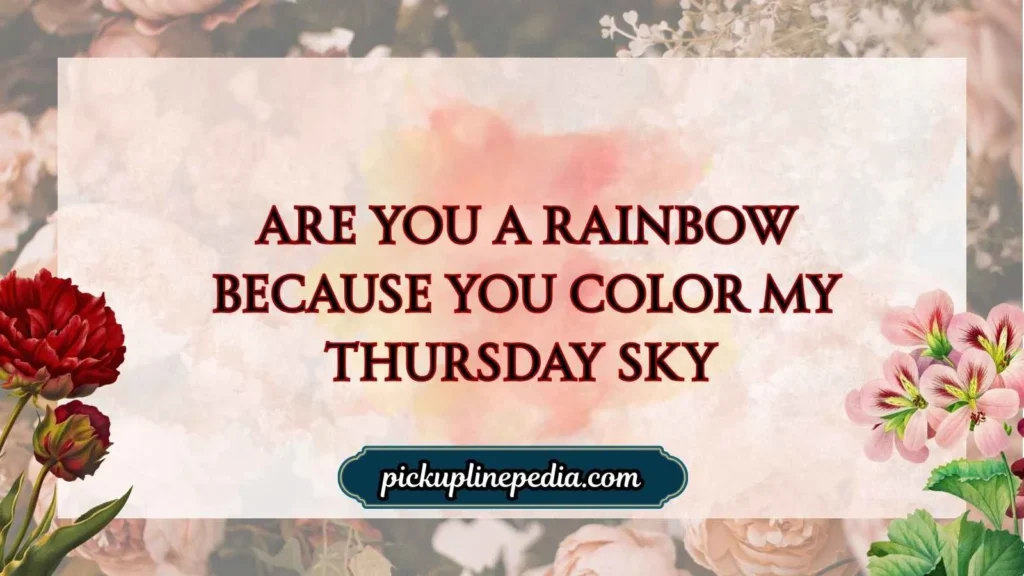 Thursday Pickup Lines for Her