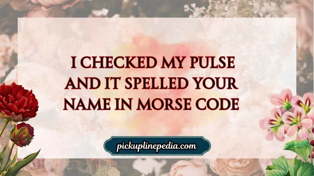 Heart pickup lines for her