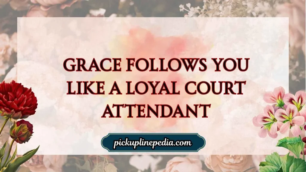 Royalty Pickup-lines for Her