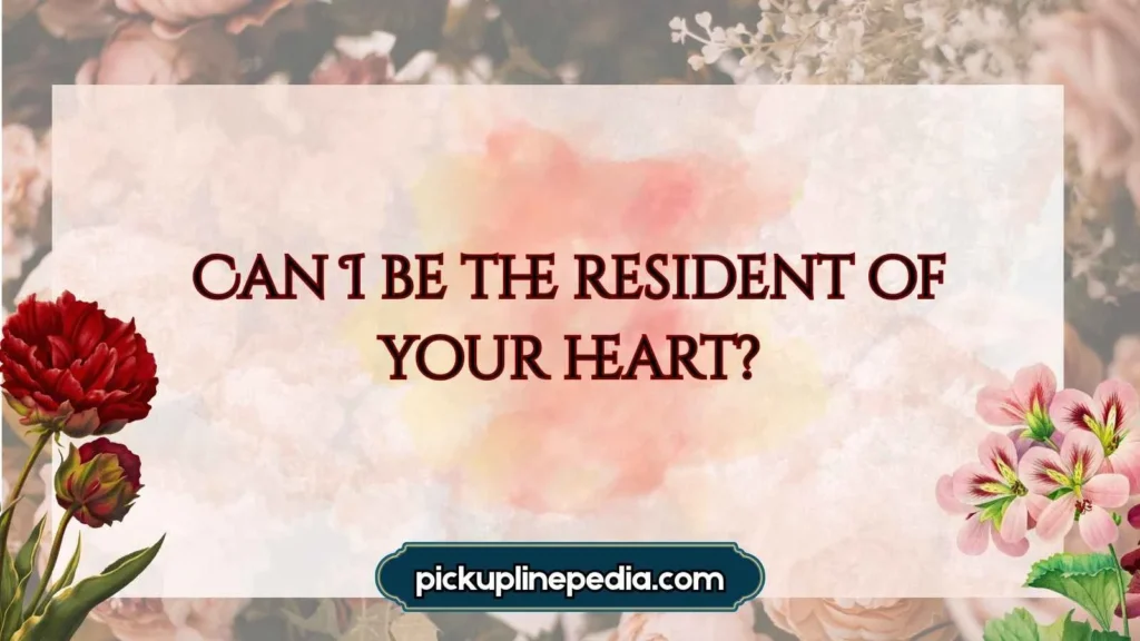 Romantic Apartment Pickup Lines 