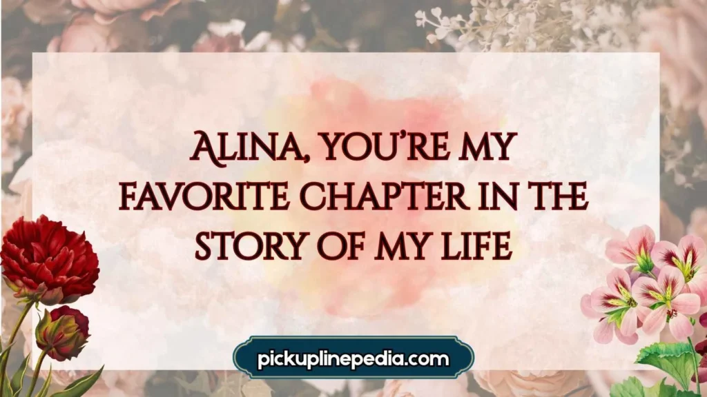 Best Alina Pickup Lines