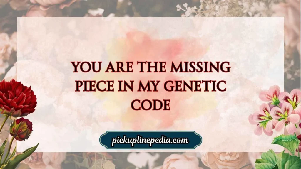 Best Biology Pick Up Lines