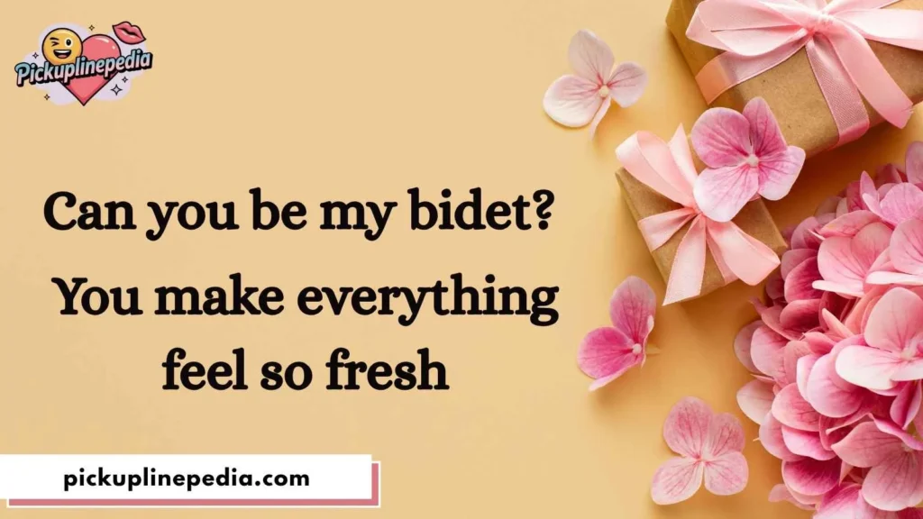 Cheeky Poop Pickup Lines