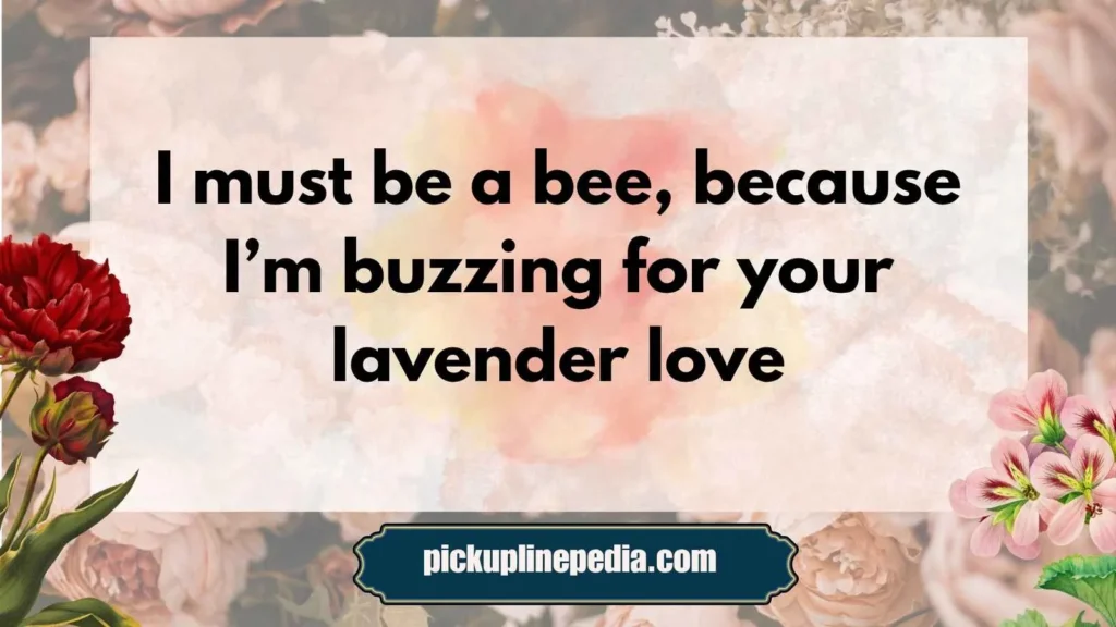 Cheesy Lavender Pickup Lines 