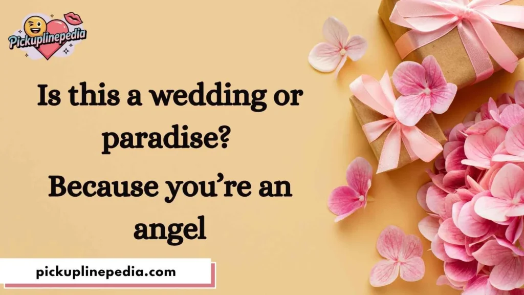 Cheesy Wedding Pickup Lines