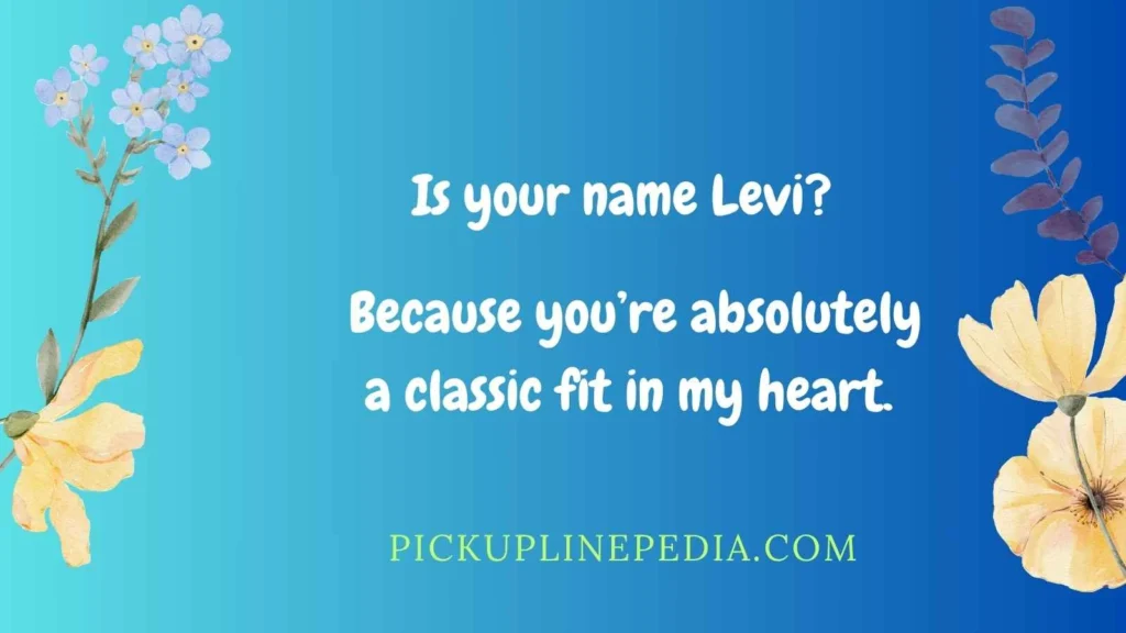 Classic Jeans Pickup Lines