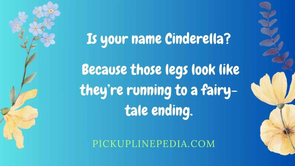 Classic Leg Pickup Lines