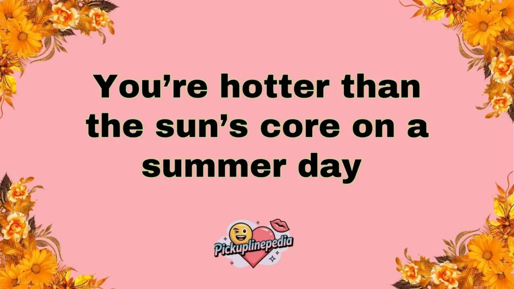 Classic Sun Pickup Lines