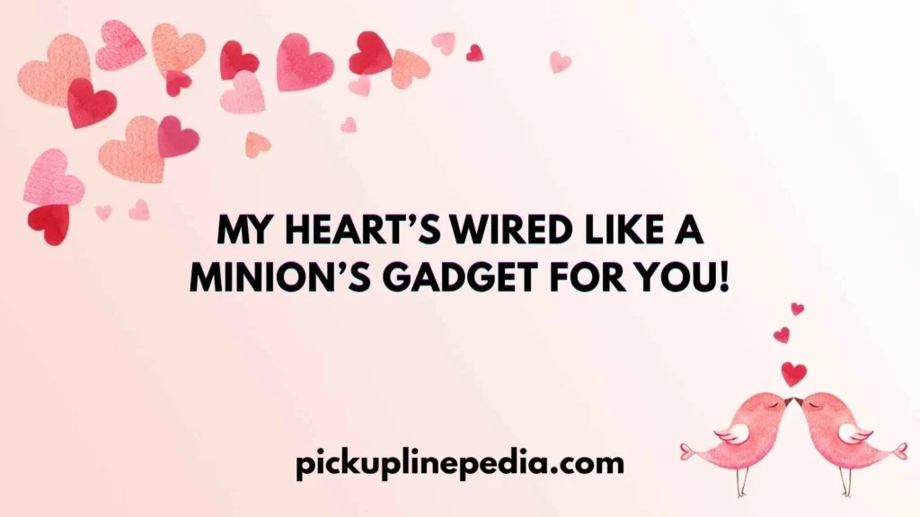 Clever Minion Pickup Lines