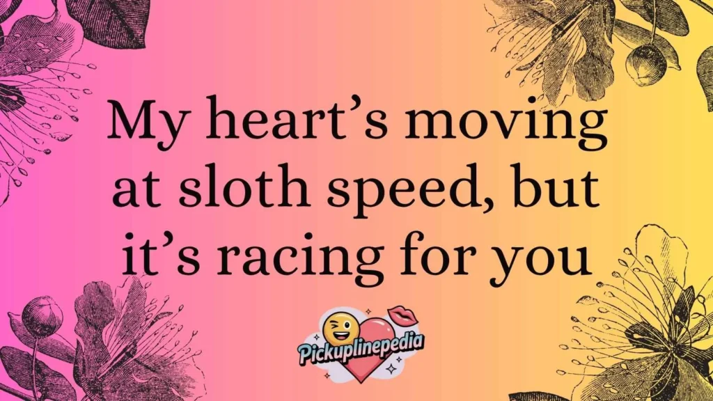 Clever Sloth Pickup Lines