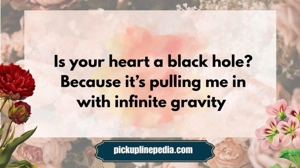  Cosmic Connection Pickup Lines 
