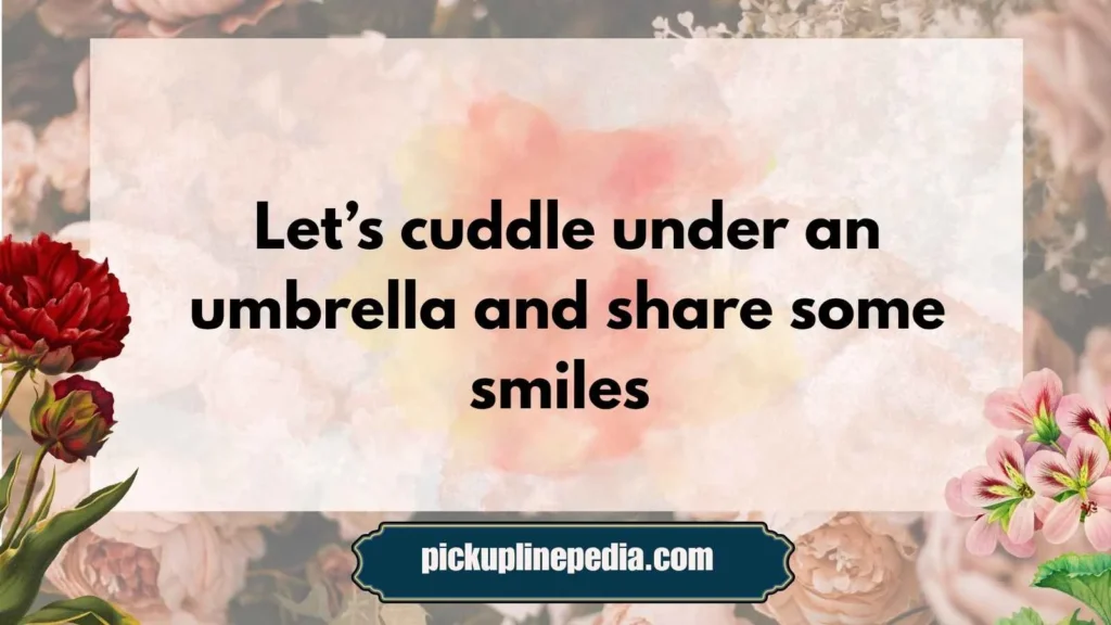 Cute Rain Pick Up Lines 