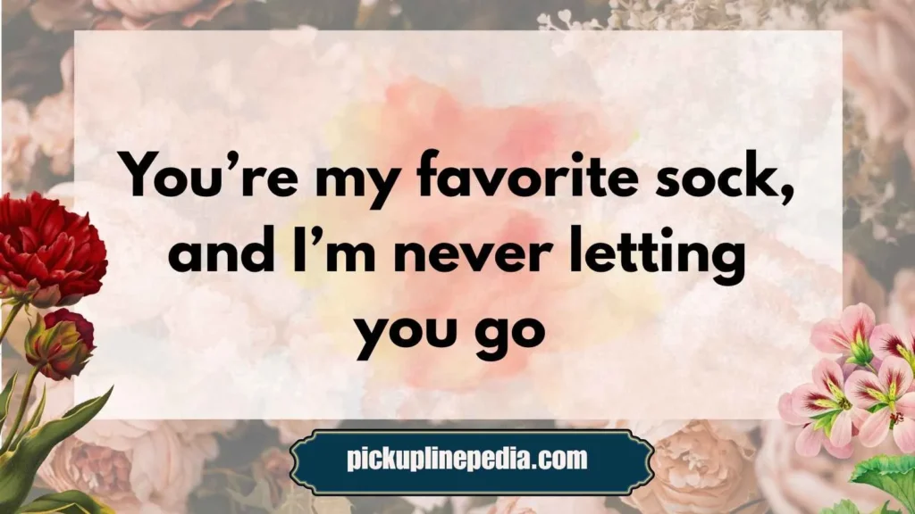 Cute Sock Pickup Lines