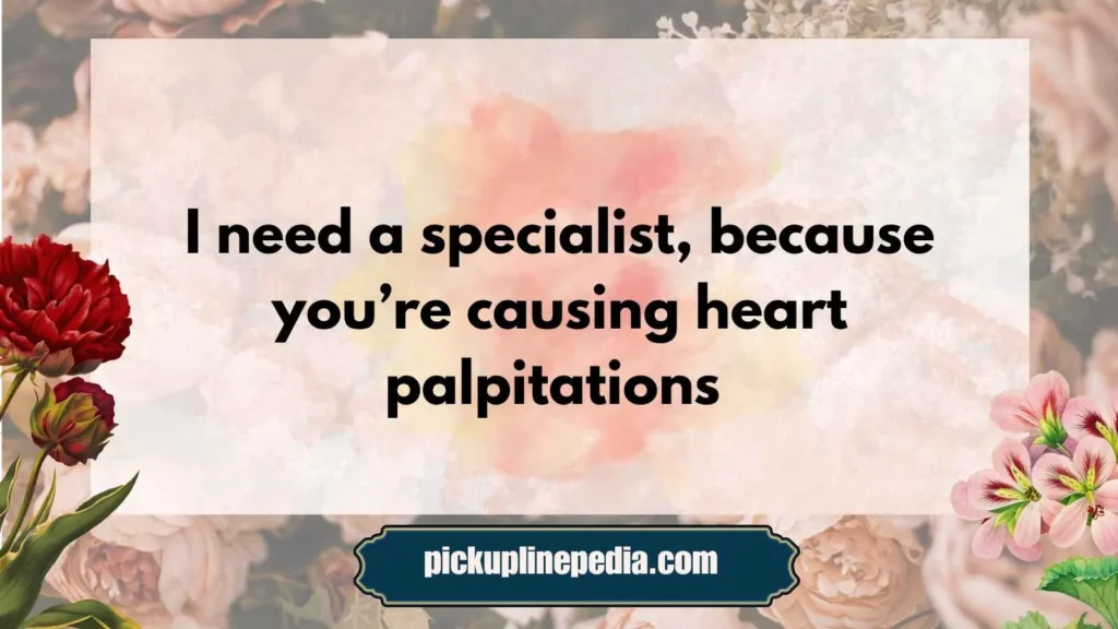 Doctor’s Orders Pick Up Lines