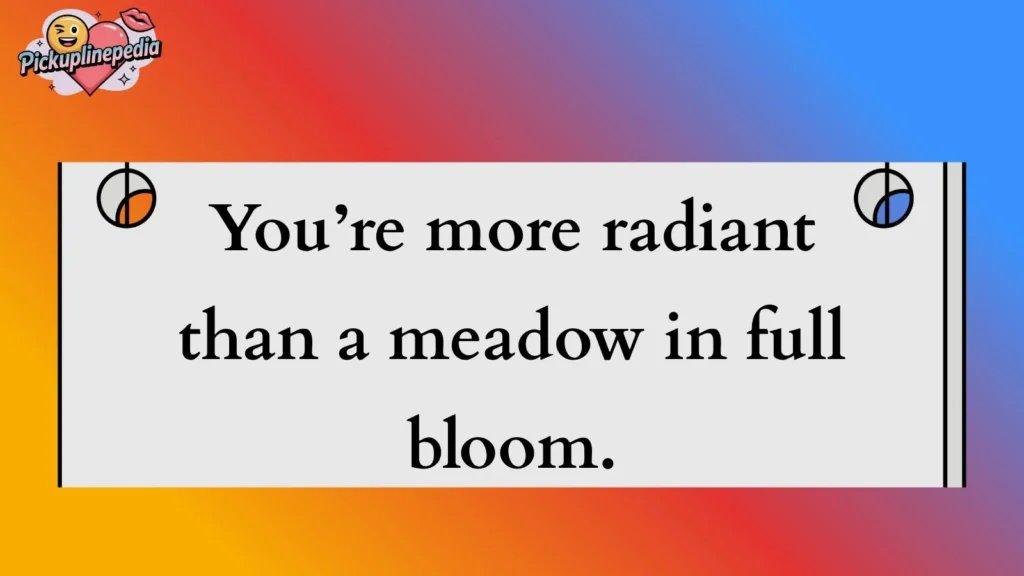 Earthy and Wild Pickup Lines 
