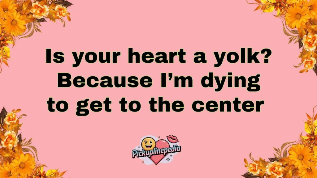 Flirty Yolk Jokes