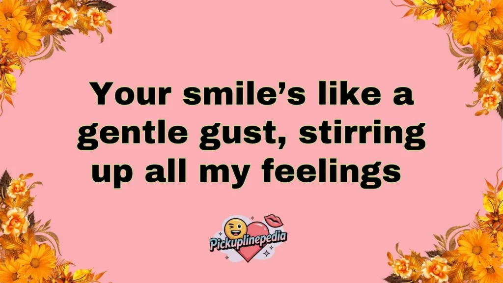 Gentle Breeze Pickup Lines