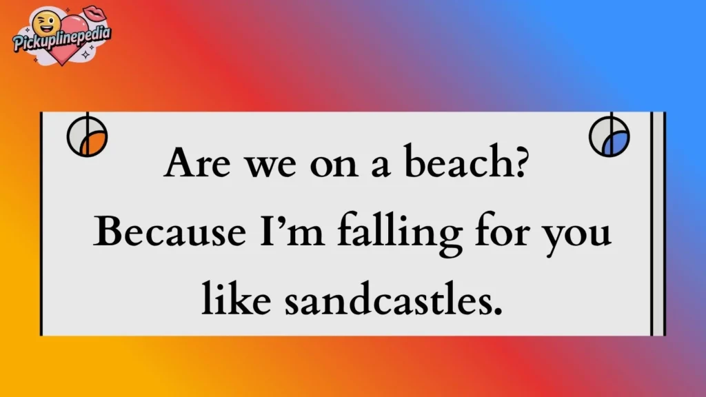 Playful Beach Themed Pickup Lines