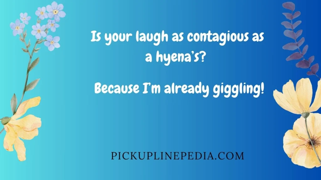 Playful Hyena Humor Pickup Lines