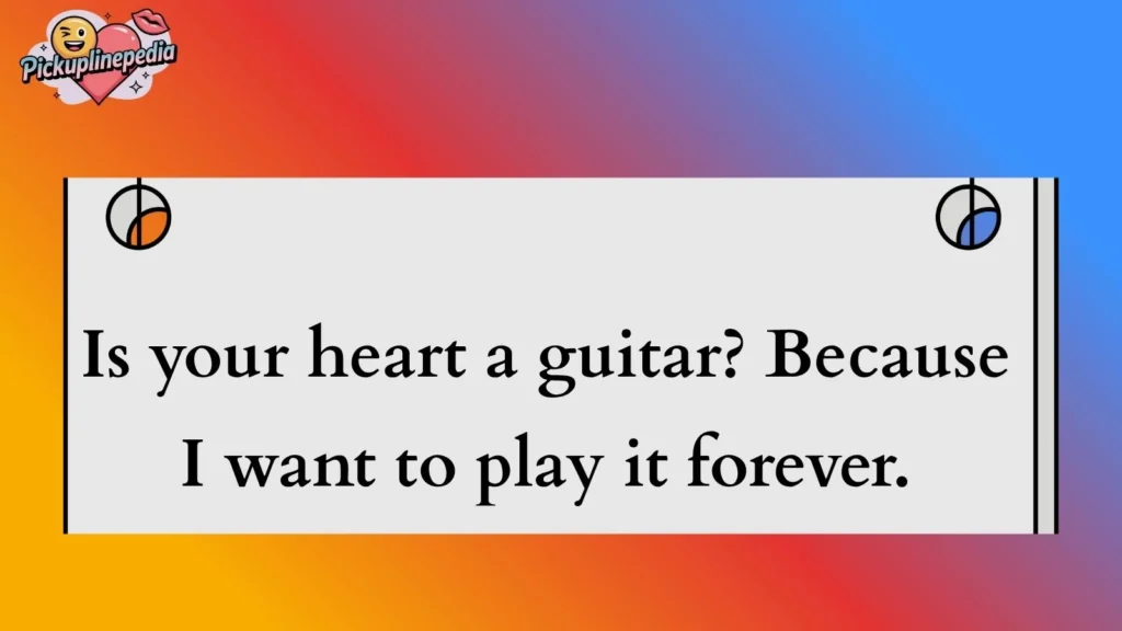 Romantic Guitar Pickup Lines 