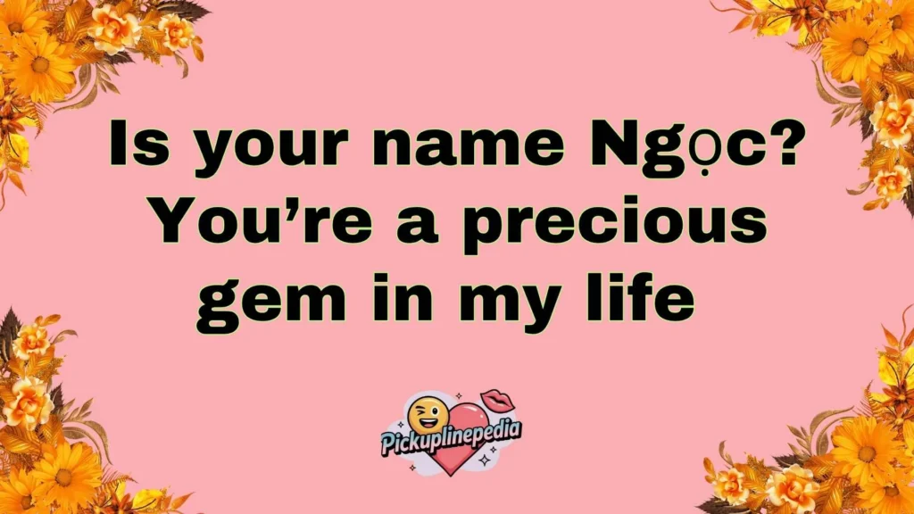 Romantic Vietnamese Pickup Lines