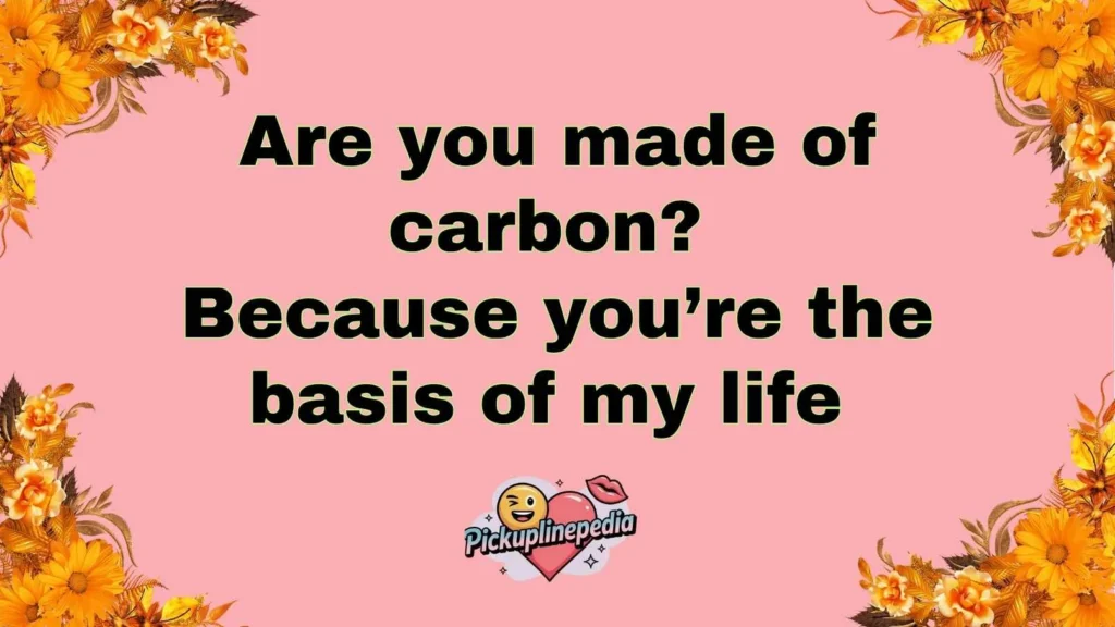 Science Pick Up Lines