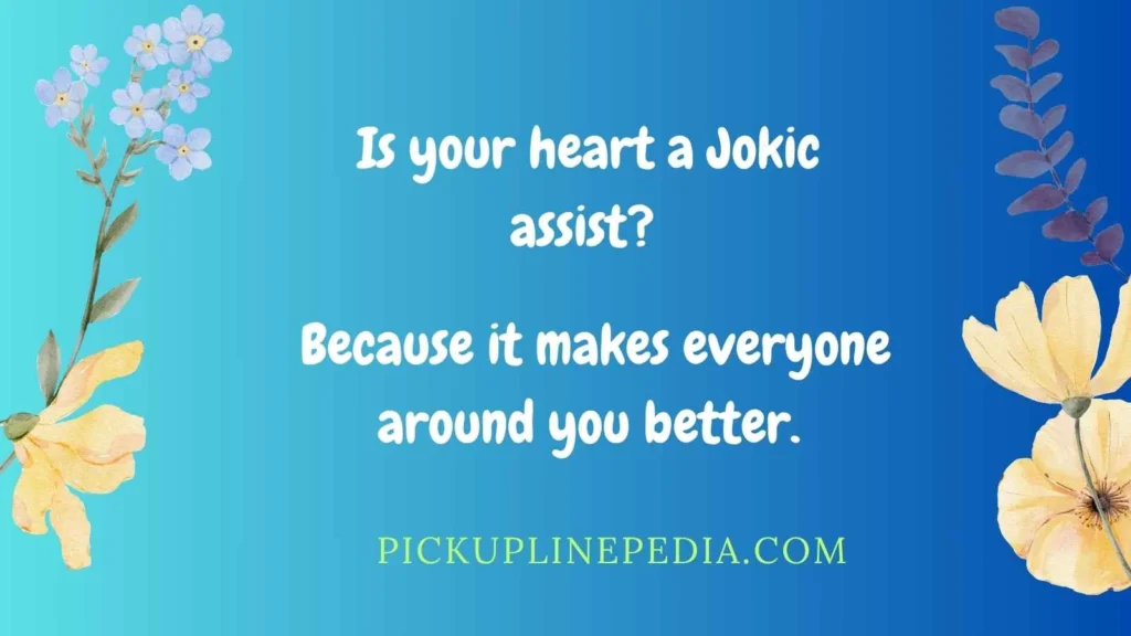 Sweet Jokic Pickup Lines