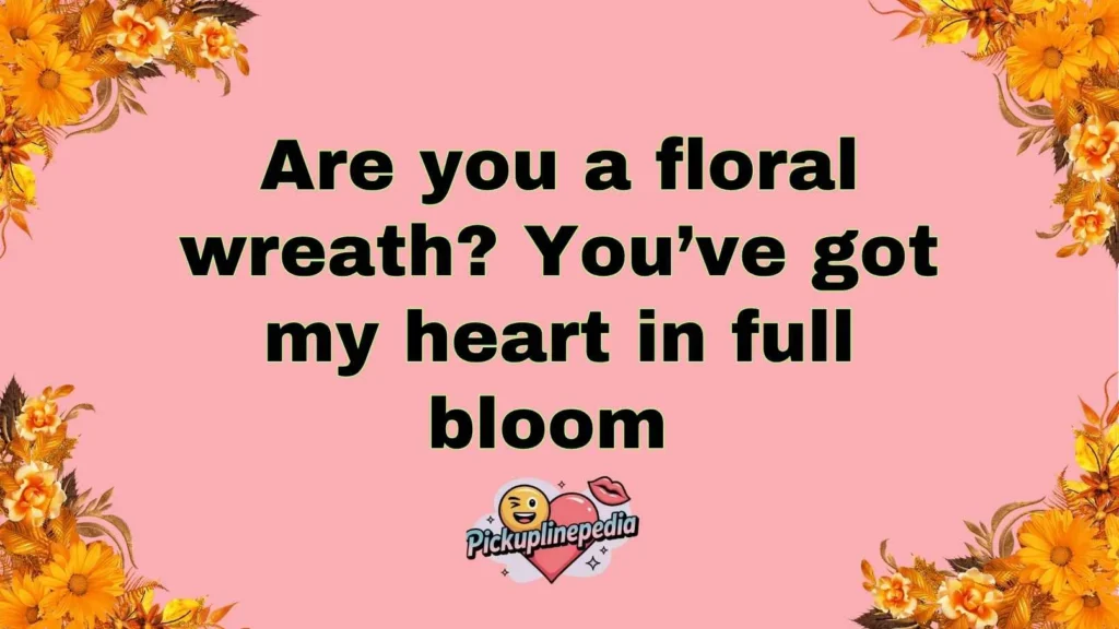 Wedding Wreath Pickup Lines