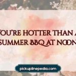 BBQ Pickup Lines