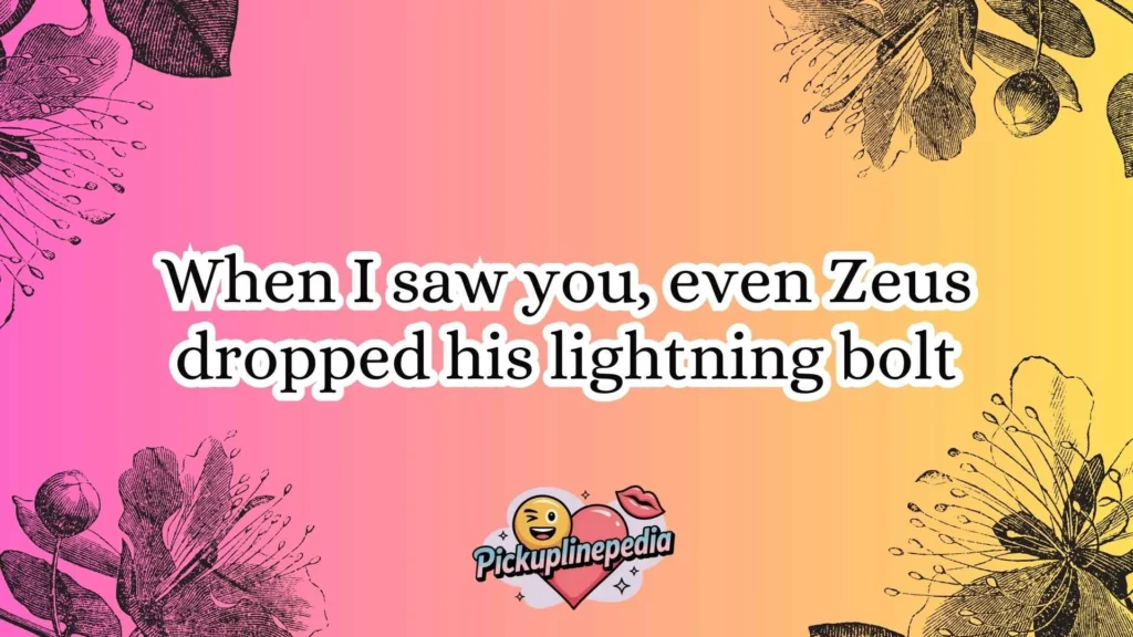 Zeus Pickup Lines