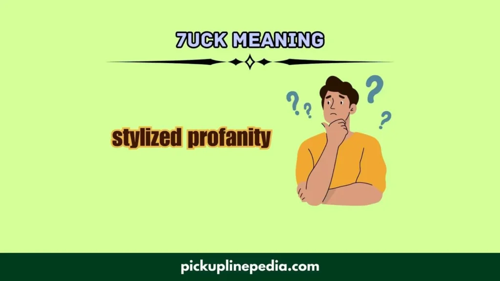 7uck meaning